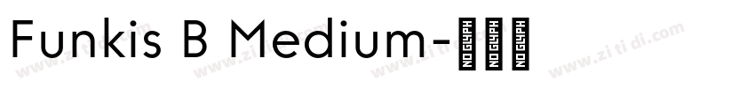 Funkis B Medium字体转换 Funkis B Medium字体转换